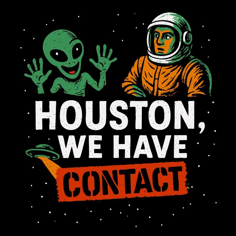 Houston UFO Space Kontakt Außerirdisches Design