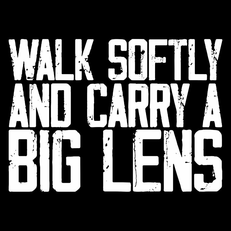 Walk Softly And Carry A Big Lens 3