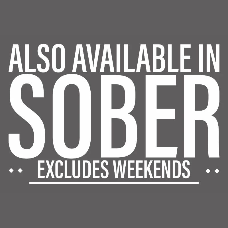 Also Available In Sober, Excludes Weekends 4