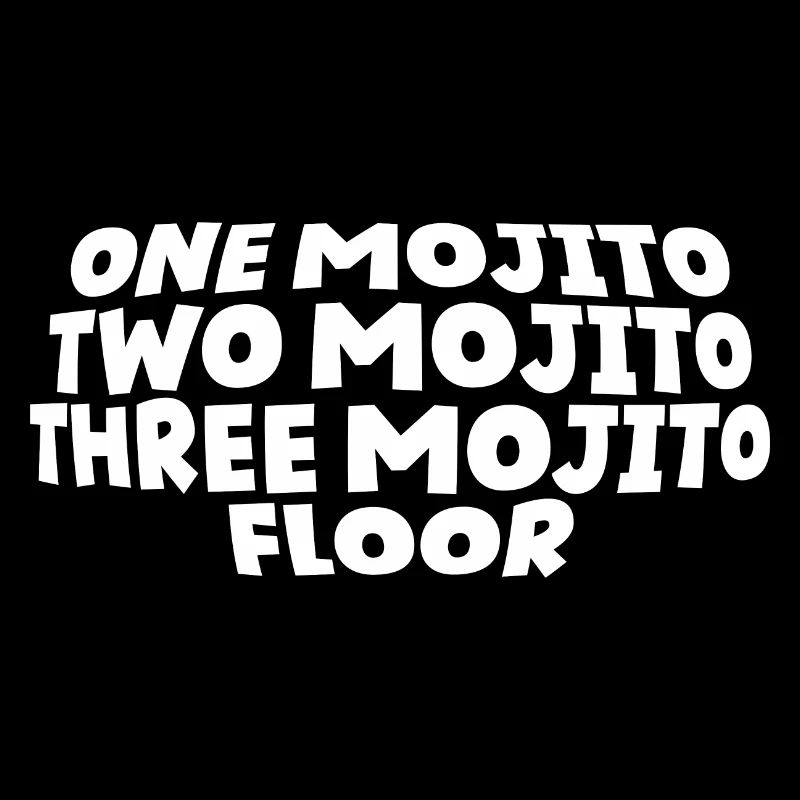 One Mojito Two Mojito Three Mojito Floor