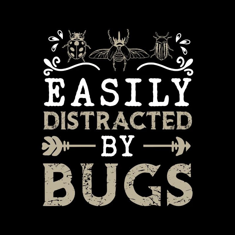 Easily Distracted By Bugs Funny Entomologist Bug