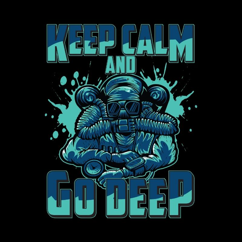 Ceep Calm And Go Deep Drôle de plongée technique