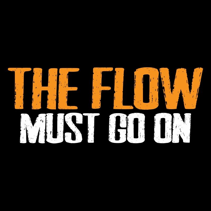 The Flow Must Go On 10