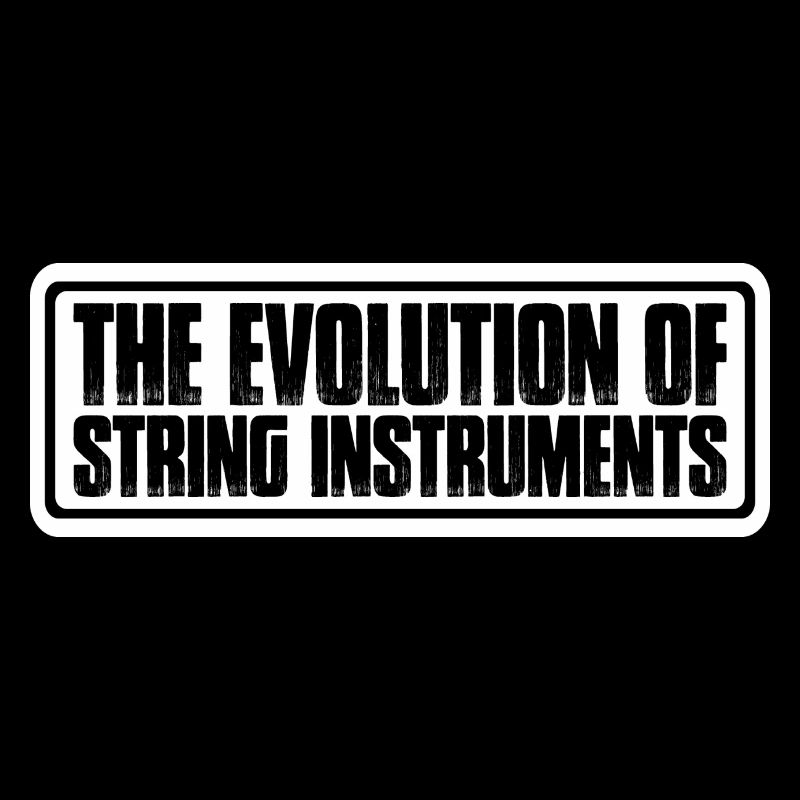 L’évolution des instruments à cordes 4