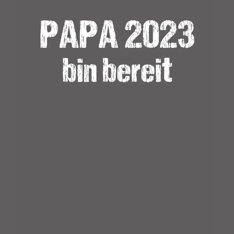 Papa 2023 Loading Vaterschaft Vater Werden Dad