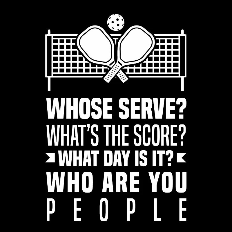 Whose Serve What's The Score What Day Is It Who