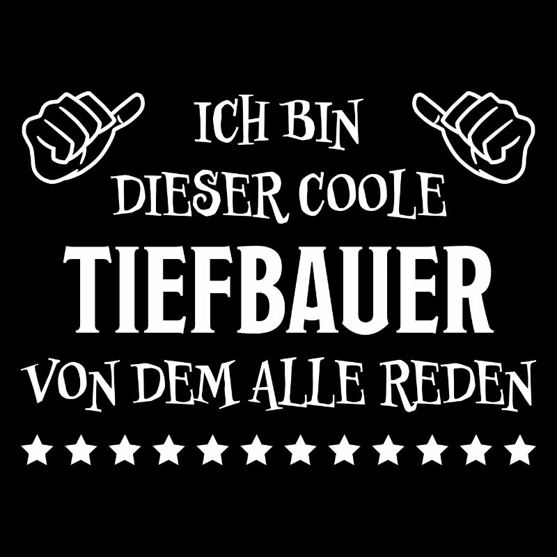 Tiefbauer Beruf Lustiger Spruch Tiefbauer Geschenk