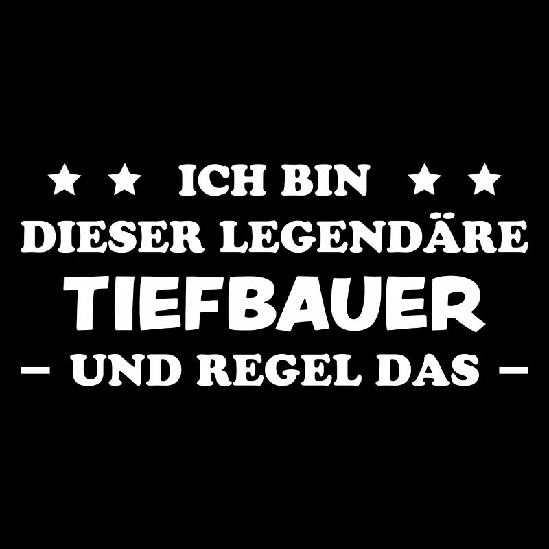 Tiefbauer Beruf Lustiger Spruch Tiefbauer Geschenk