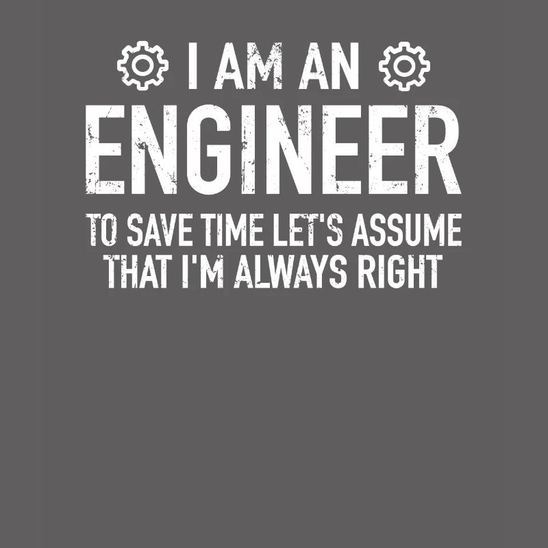 Engineer Saying - Engineer Engineering Technician