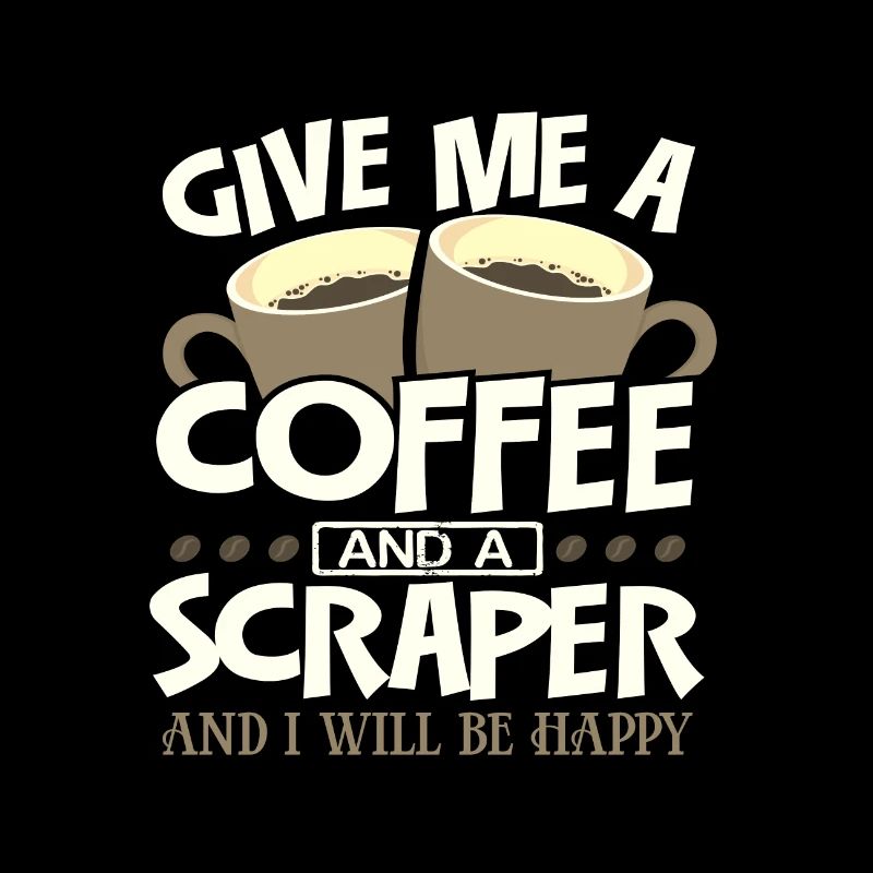 Maler Geschenke Gib mir Kaffee und Scaper Ich bin glücklich