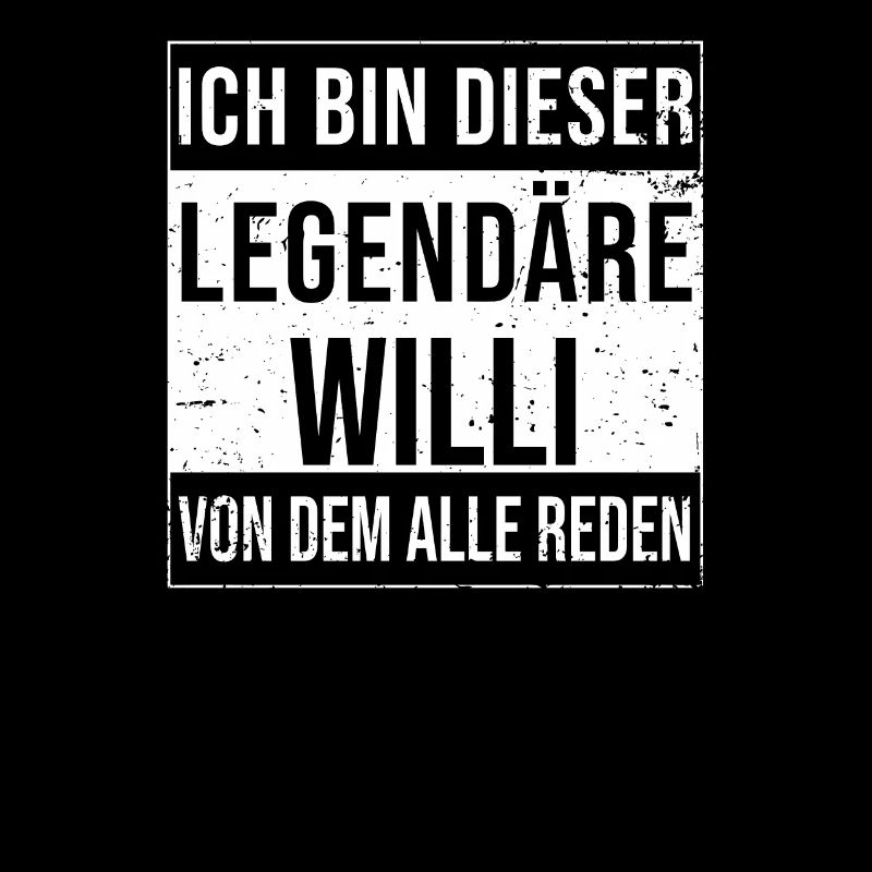 I'm this legendary for Willi