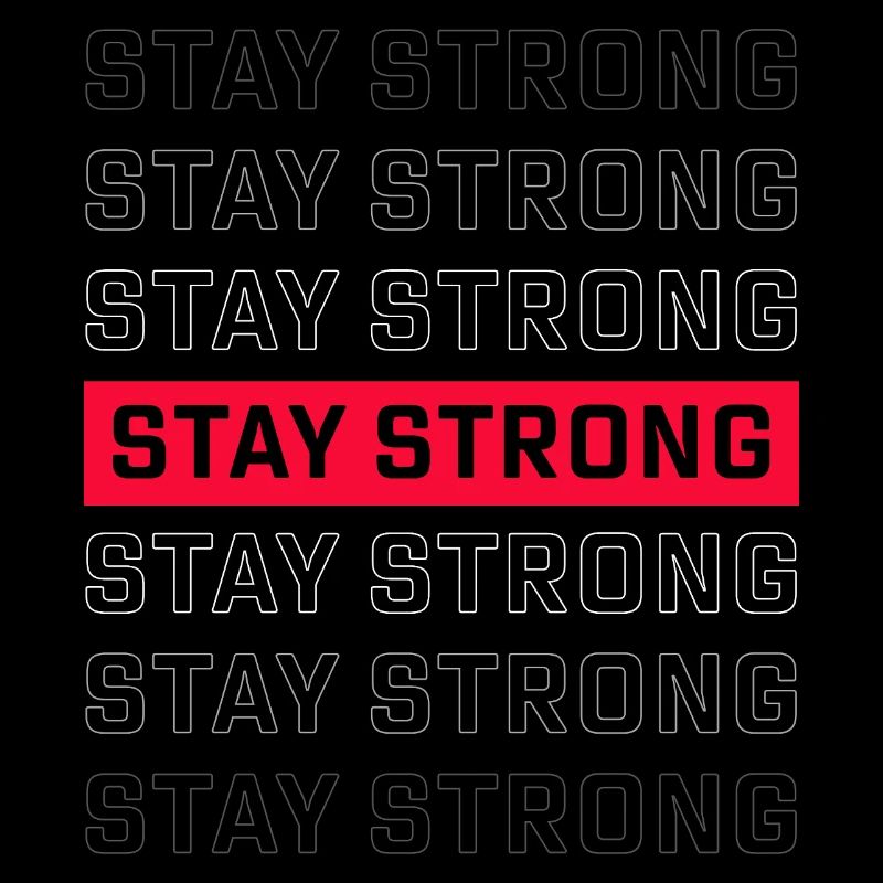 STAY STRONG – Starkes Statement Design