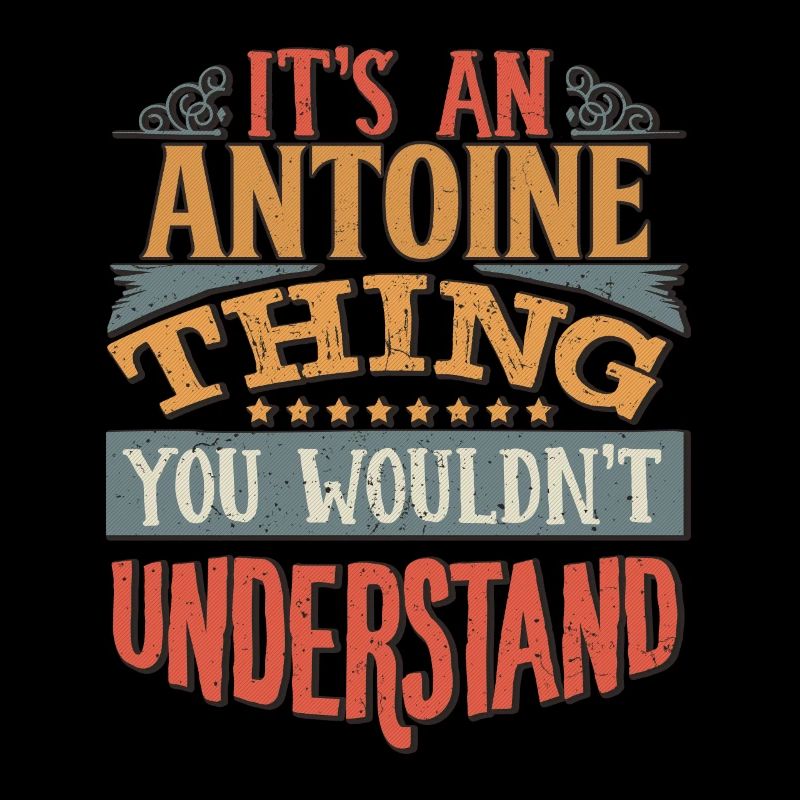 C’est une chose Antoine que vous ne comprendriez pas -