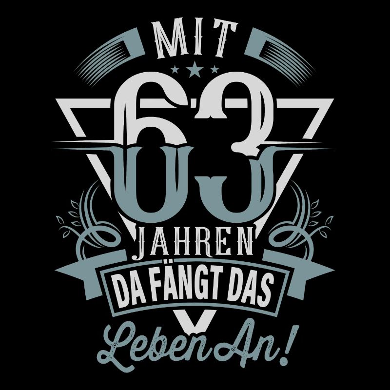 63. Geburtstag Da Fängt Das Leben An