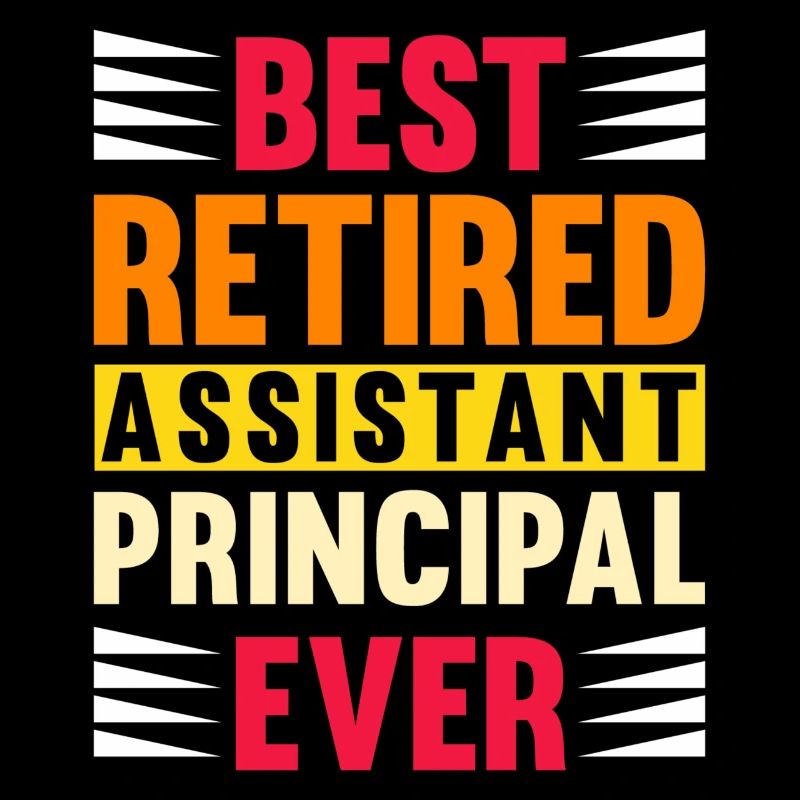 Best Retired Assistant Principal Ever