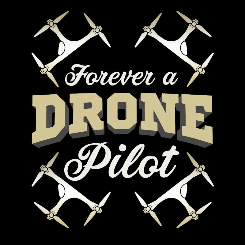 Forever a Drone Pilot UAV Enthusiast Graphic
