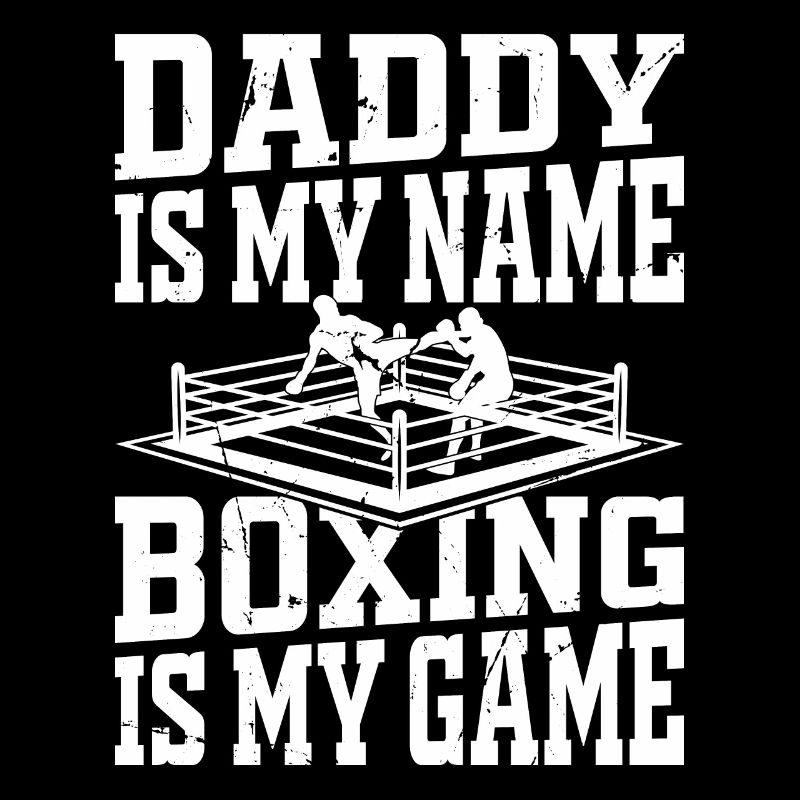 Boxing Daddy est mon nom Boxing est mon jeu Boxingma