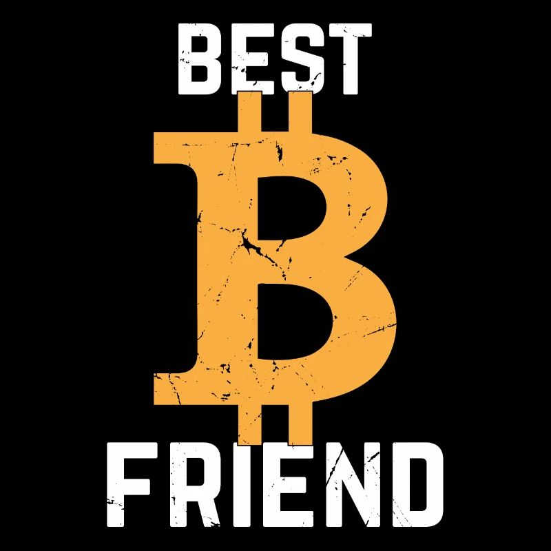 Bitcoin Best Friend Bitcoins - Bitcoin Lover