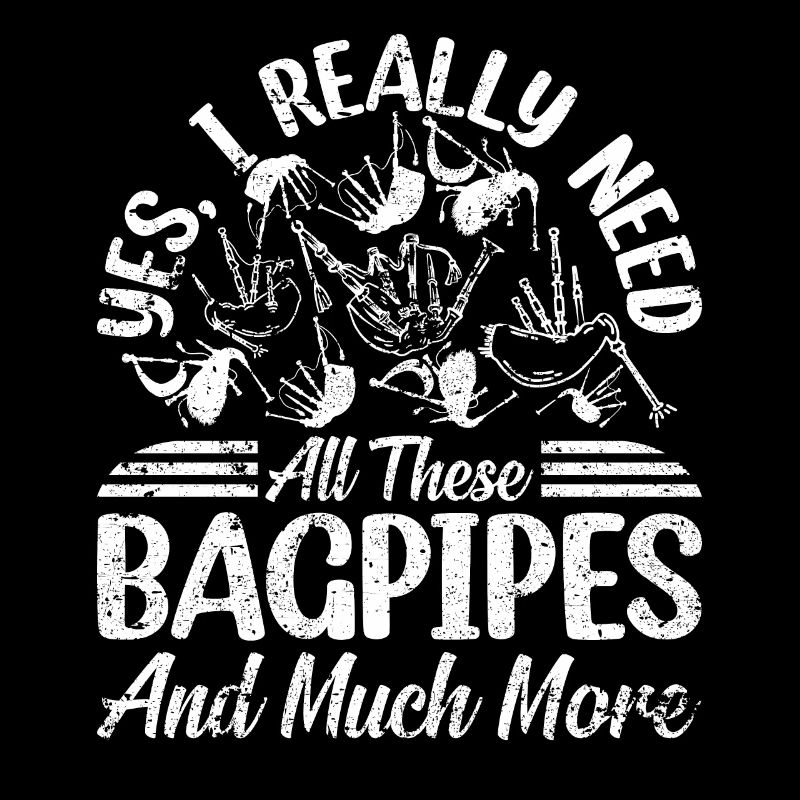 I Really Need All These Bagpipes - Bagpiper