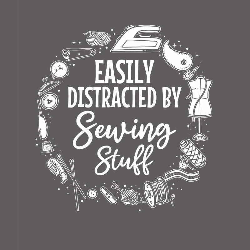 Easily Distracted By Sewing Stuff - Sewing Machine