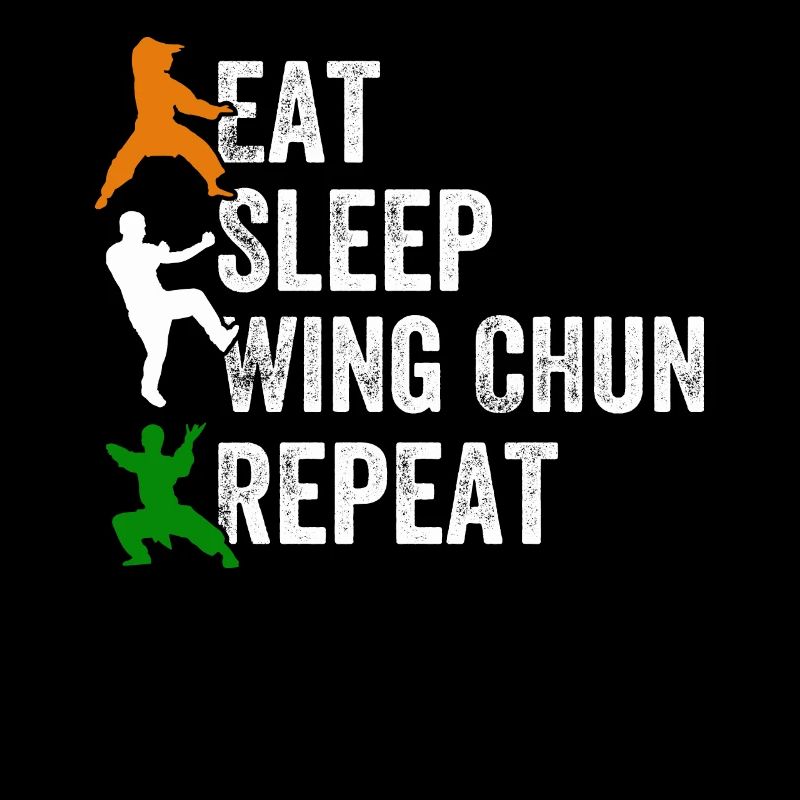 Eat Sleep Wing Chun Repeat - Funny Wing Chun