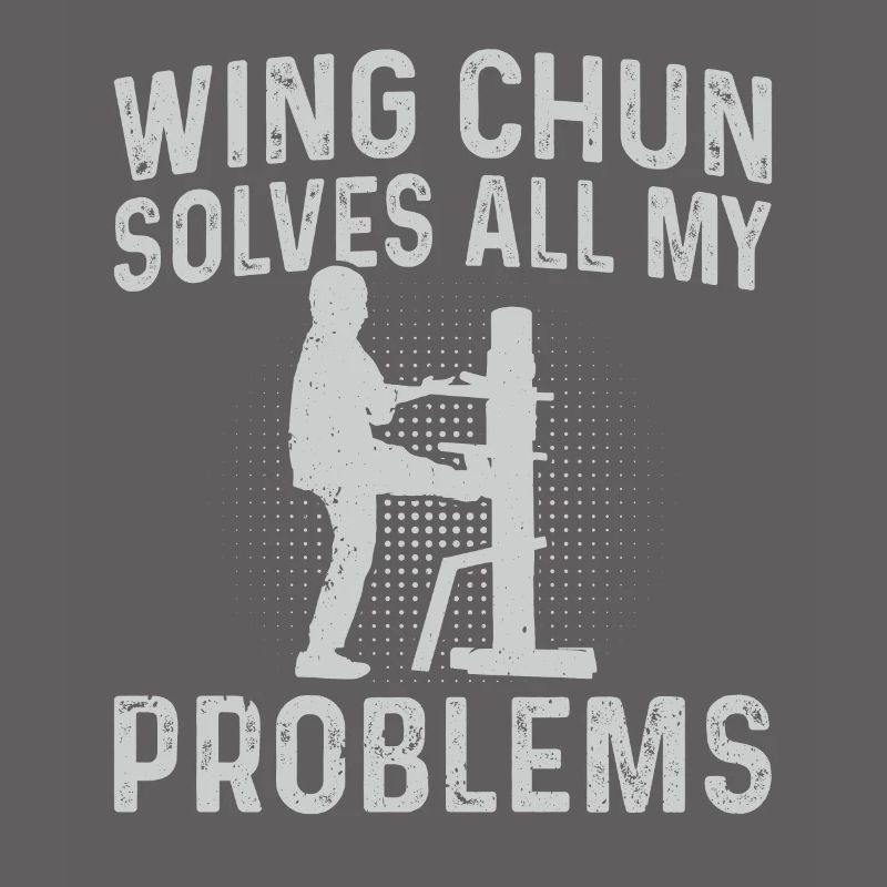 Wing Chun solves all my problems - Wing Chun Marti