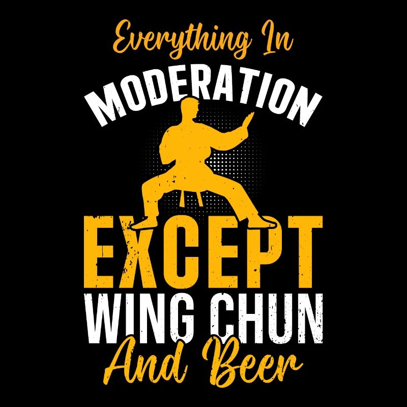Everything In Moderation Except Wing Chun and Beer