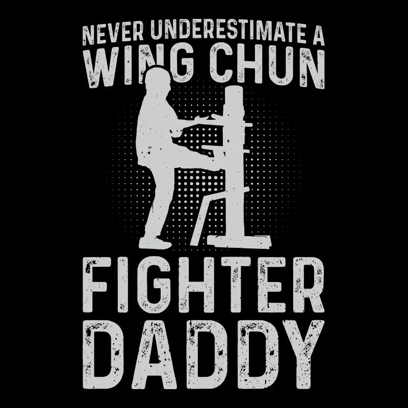 Never underestimate a Wing Chun Fighter daddy