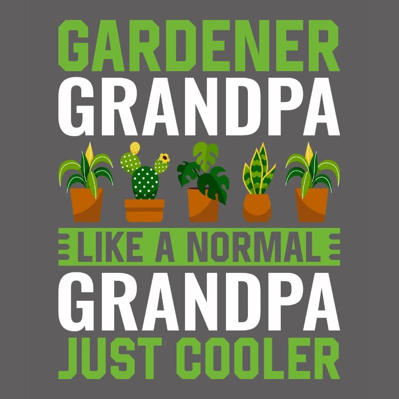 Jardinier Papi comme un Papi normal juste plus frais