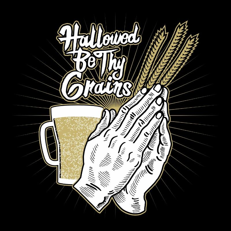 Hallowed sein Thy Grains Alkohol Wortspiel Geschenk