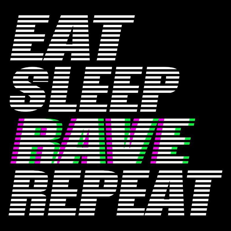 manger dormir rave répéter techno dj rave dubstep
