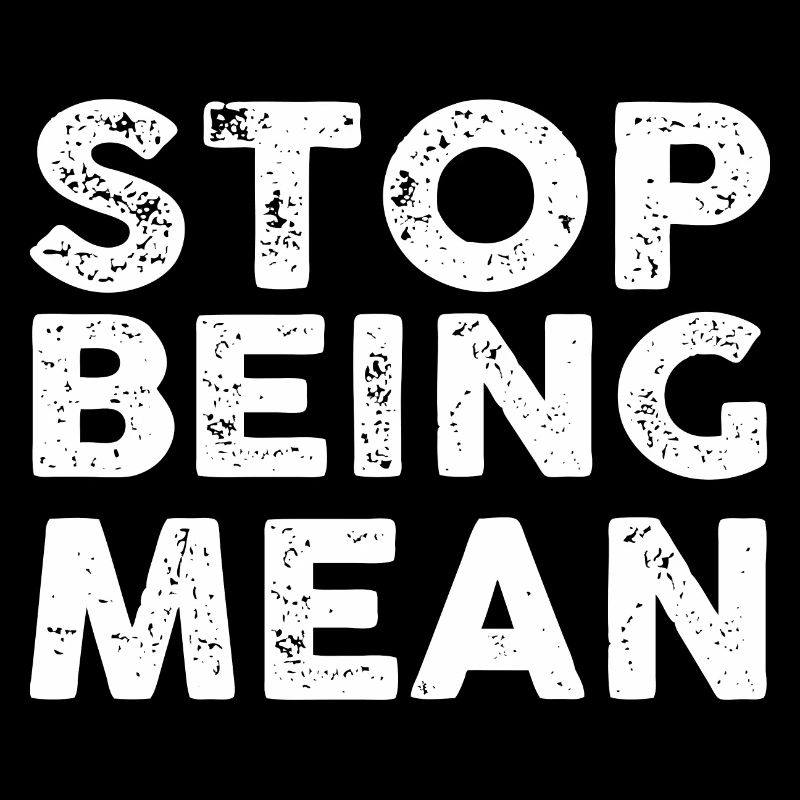 Don't Be Mean