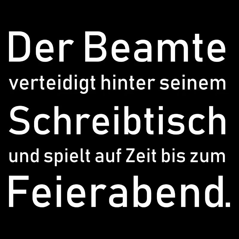 Beamte Beamter Amt Sprüche Spruch Geschenkidee