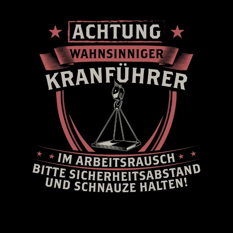 Kranführer Kranfahrer Kran Geschenk