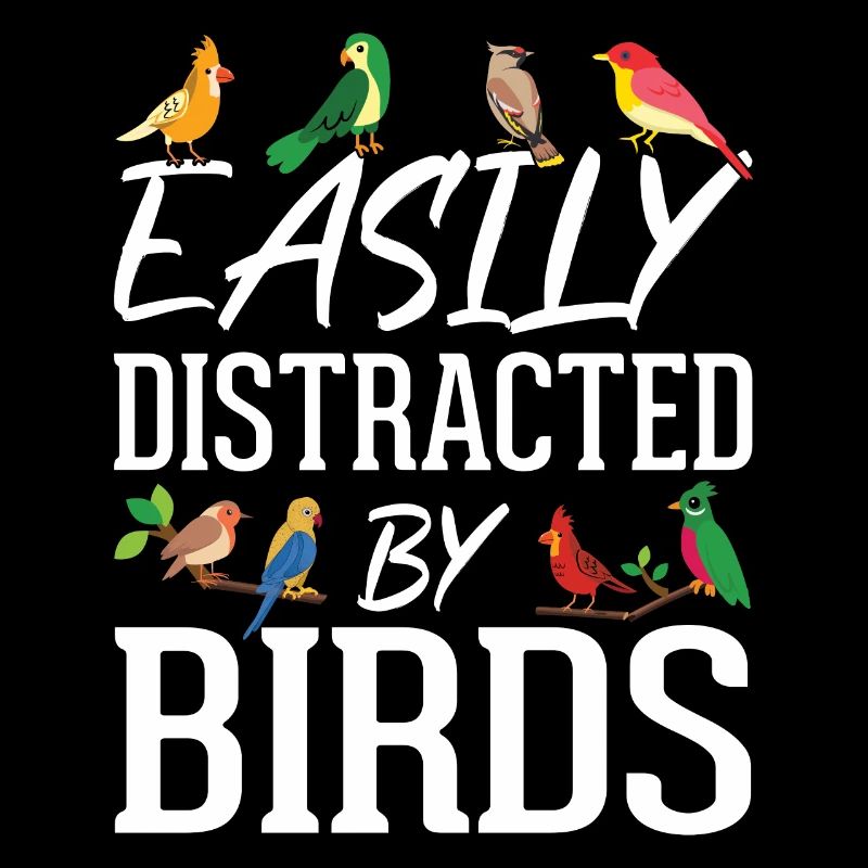 Easily Distracted by Birds