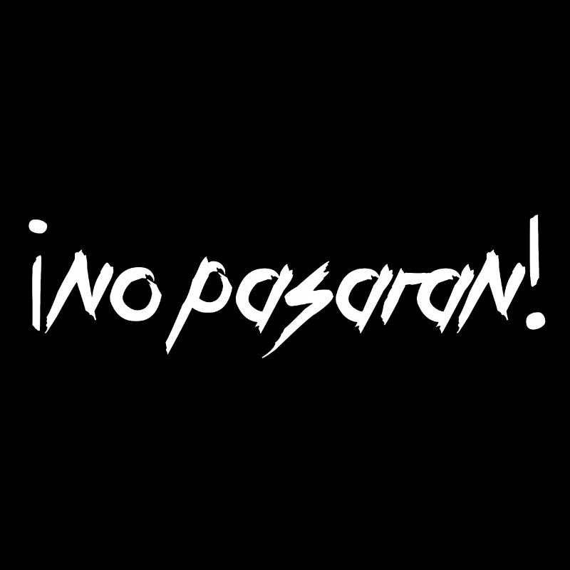 NO PASARAN - Sie werden nicht durchkommen