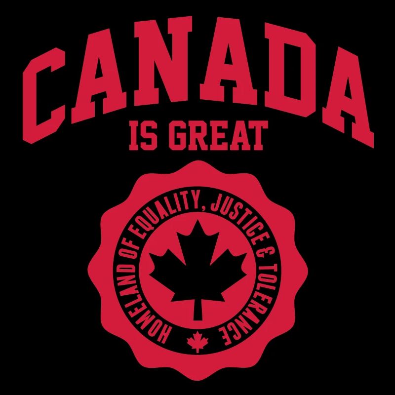 CANADA, CANADA IS GREAT