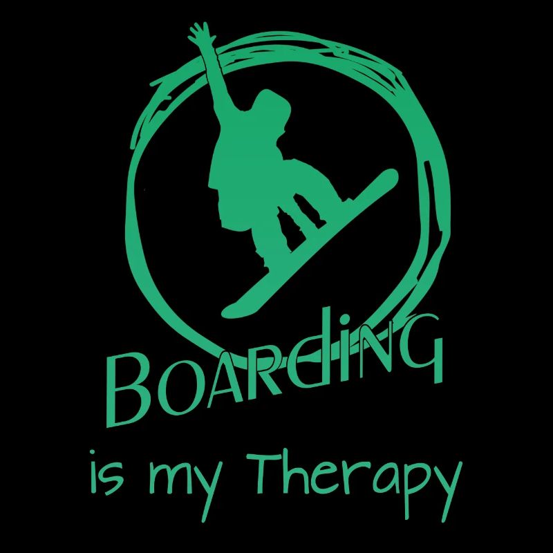 Boarding is my Therapy - Snowboard -Boarden