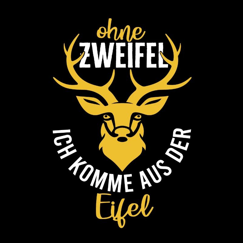 Ohne Zweifel Aus Eifel Eifler Eifeler Heimat