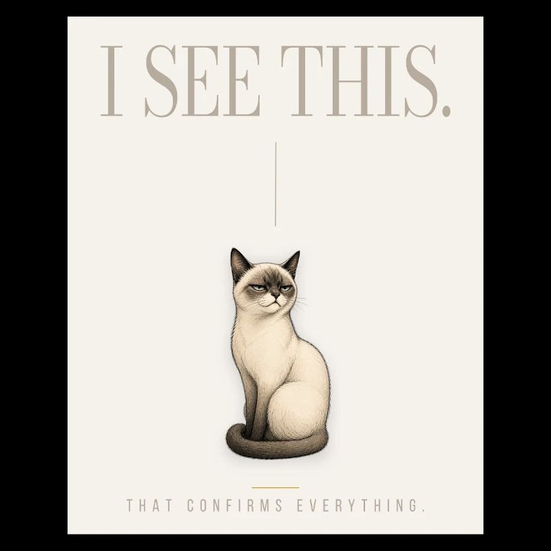 I SEE THIS. Noble Cat Introvert Meme Design
