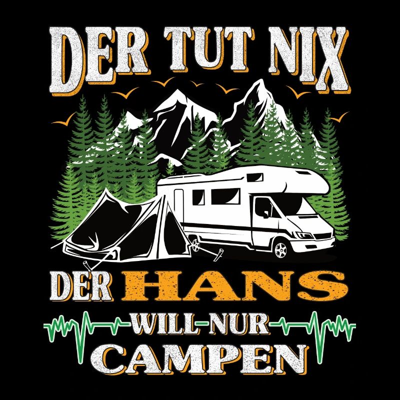 Camper Hans der tut nix der will nur campen