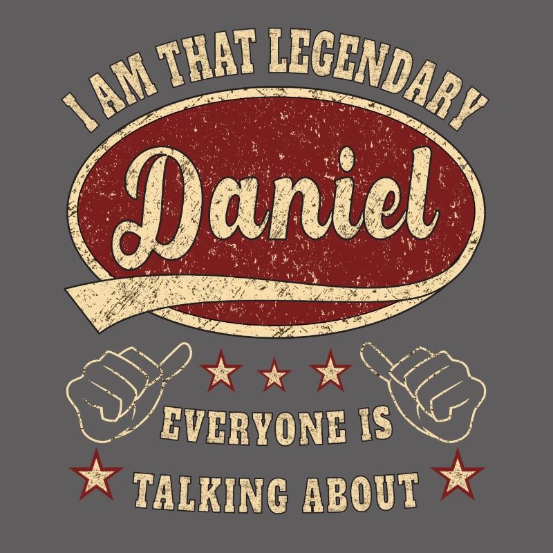 Daniel i am that legendary Daniel