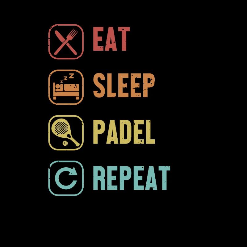 Eat Sleep Padel Repeat Paddle Tennis Paddleball