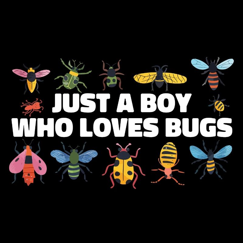 Just A Boy Who Loves Bugs Boys Bug Lover Funny
