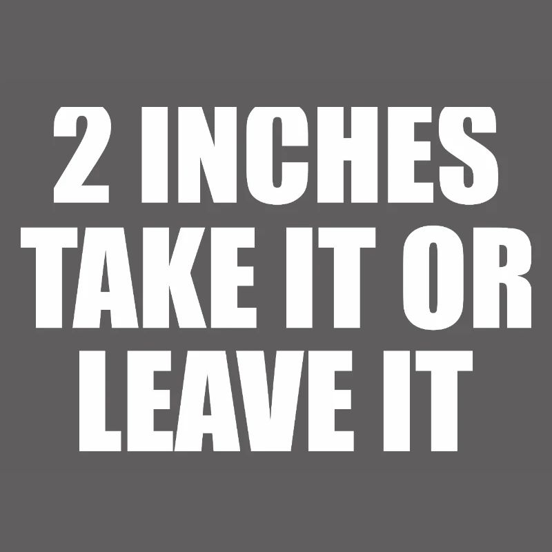 2 Zoll Nimm es oder lass es