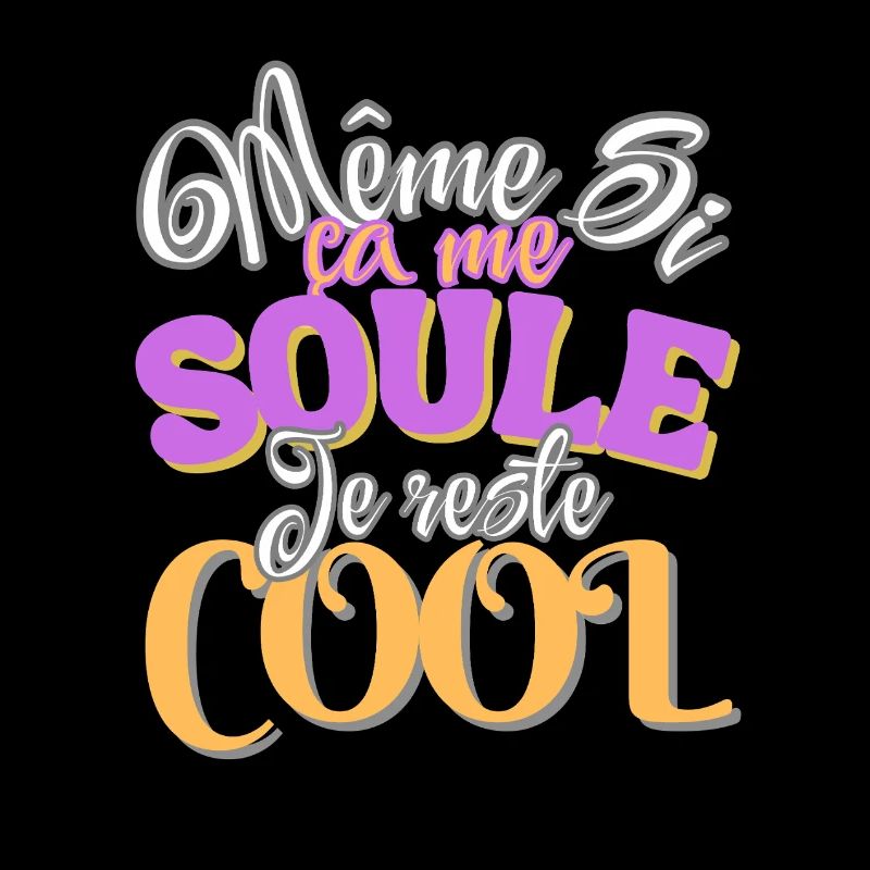 Même si ça me soule, je reste cool