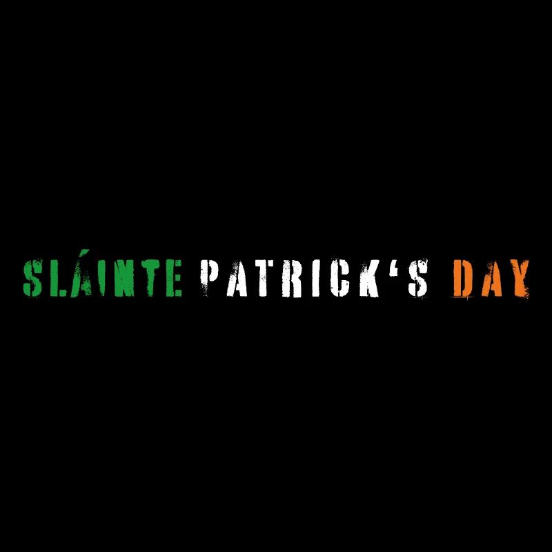 Saint Patrick's Day Is Slainte Patrick's Day