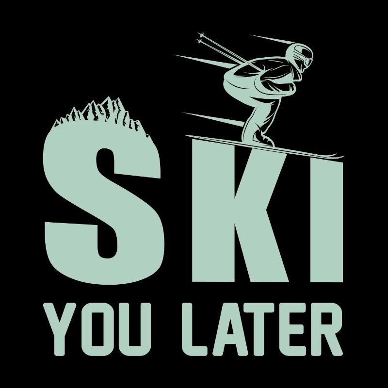 Ski vous later Ski Vacances Hiver Drôle