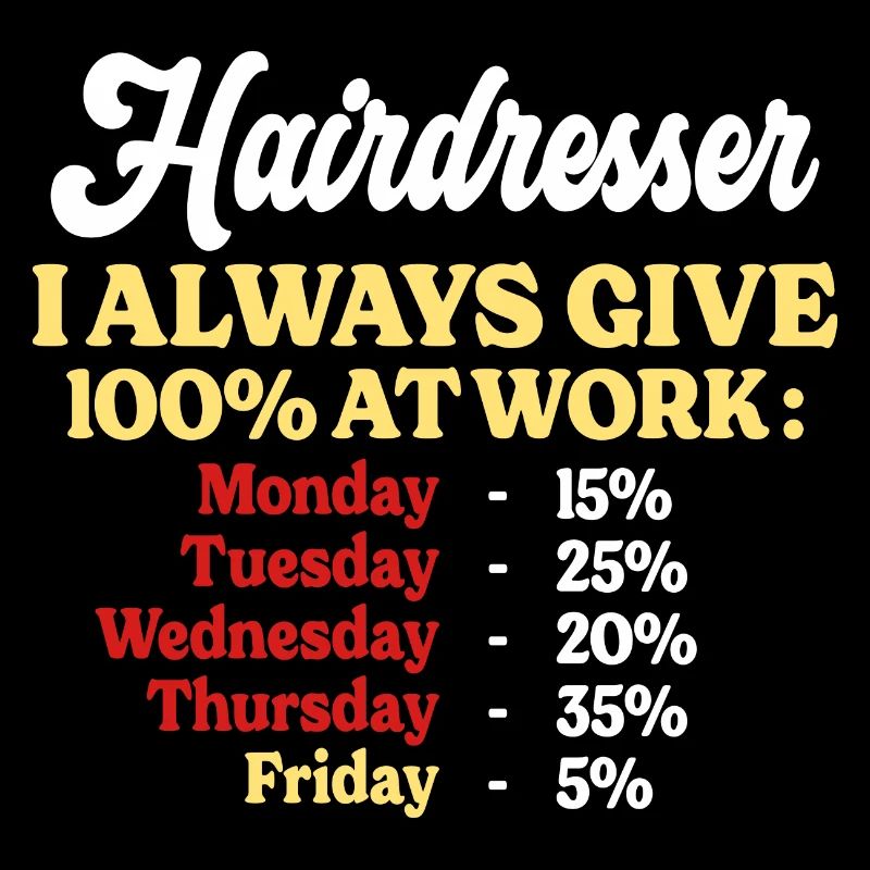100% Au Travail Citation Drôle Coiffeur