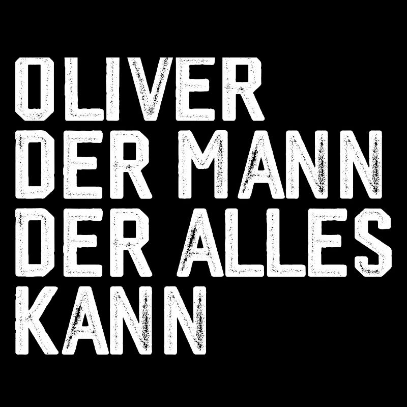 Oliver The man who can do everything First name Oliver